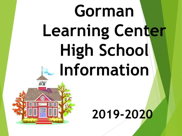 Gorman Learning Center High School Information