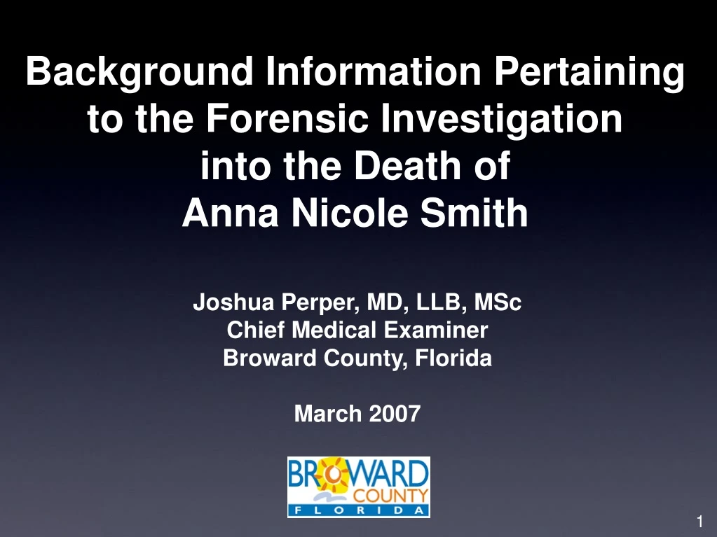 background information pertaining to the forensic investigation into the death of anna nicole smith