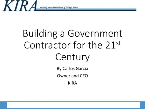 Building a Government Contractor for the 21 st Century