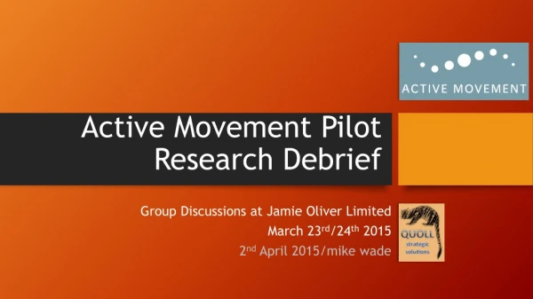 Active Movement Pilot Research Debrief