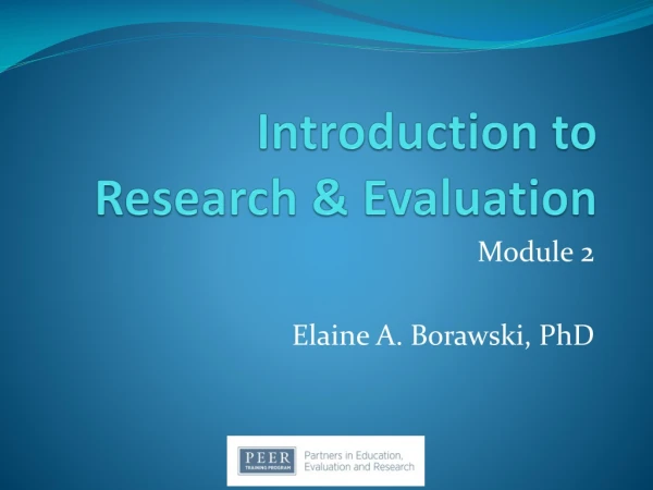 Introduction to Research &amp; Evaluation
