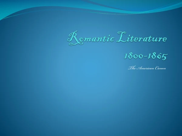Romantic Literature 1800-1865