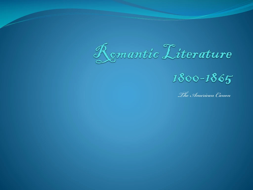 romantic literature 1800 1865