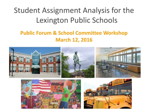 Student A ssignment Analysis for the Lexington Public Schools