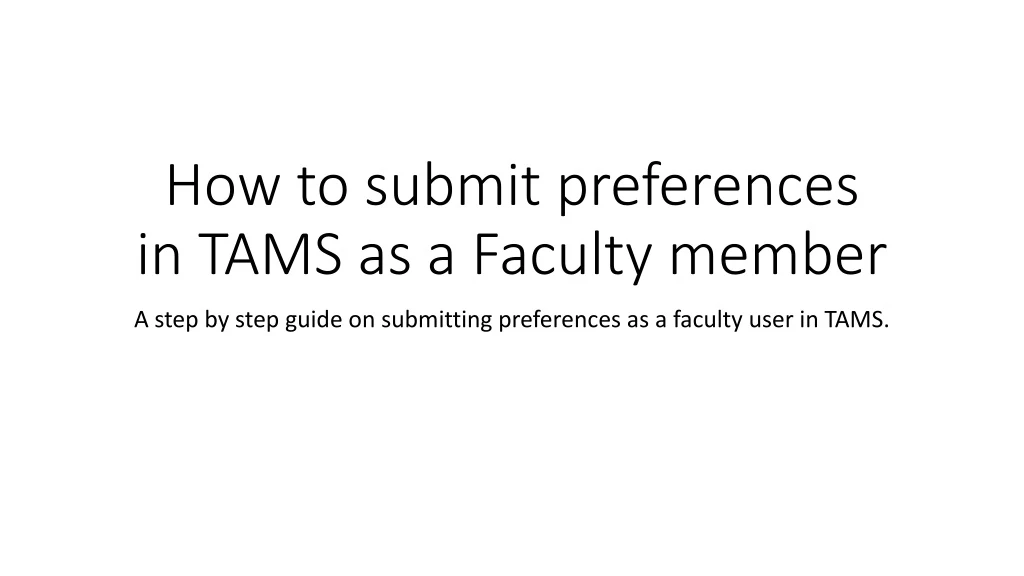 how to submit preferences in tams as a faculty member