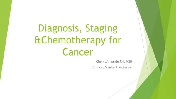 Diagnosis, Staging &amp;Chemotherapy for Cancer