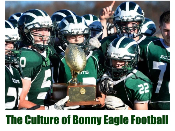The Culture of Bonny Eagle Football