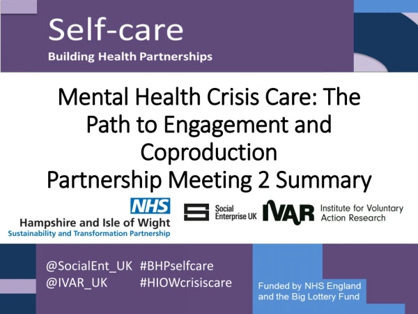 Mental Health Crisis Care: The Path to Engagement and Coproduction Partnership Meeting 2 Summary