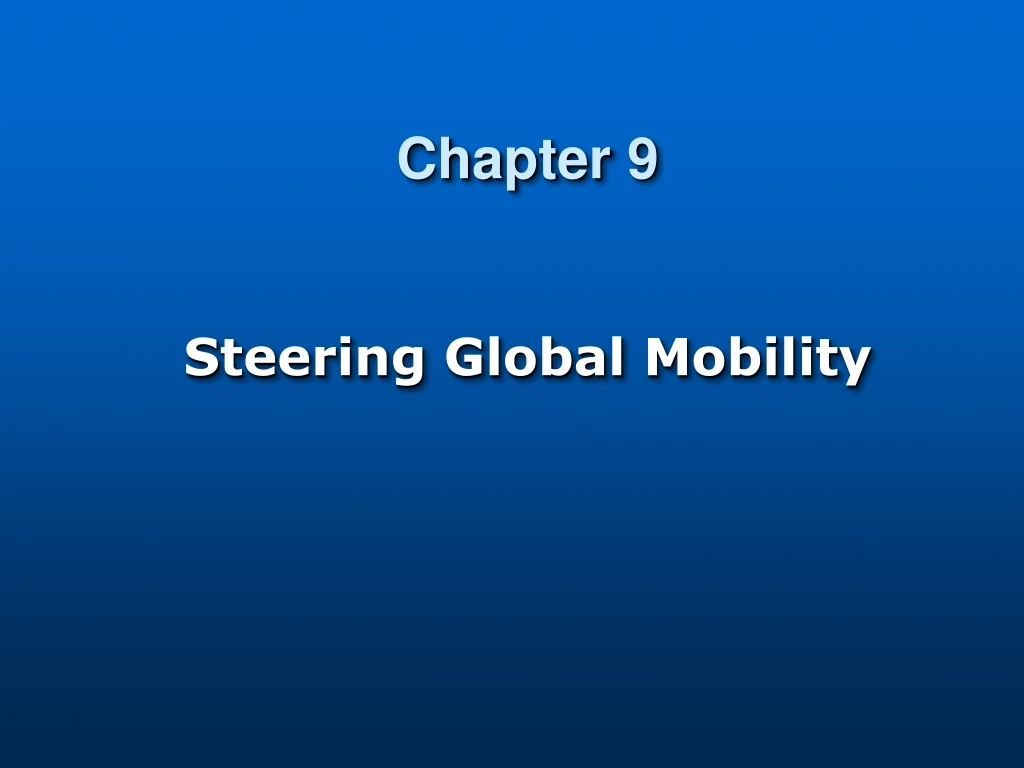 chapter 9 steering global mobility
