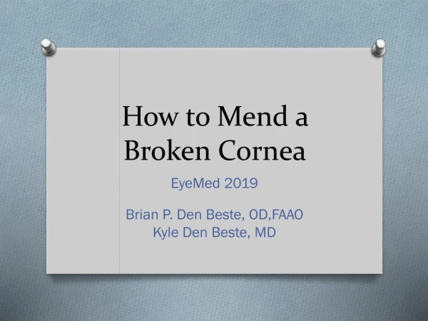 How to Mend a Broken Cornea