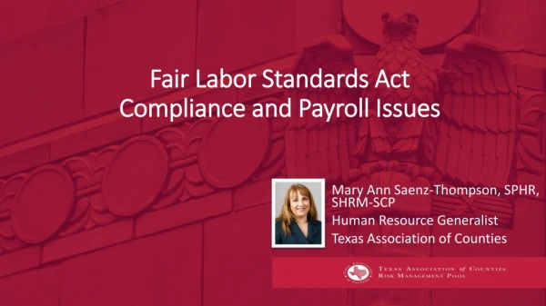 Fair Labor Standards Act Compliance and Payroll Issues