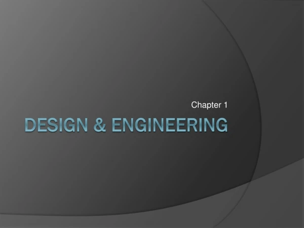 DESIGN &amp; ENGINEERING