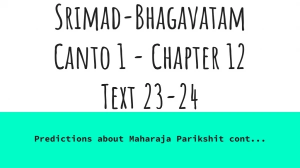 srimad bhagavatam canto 1 chapter 12 text 23 24