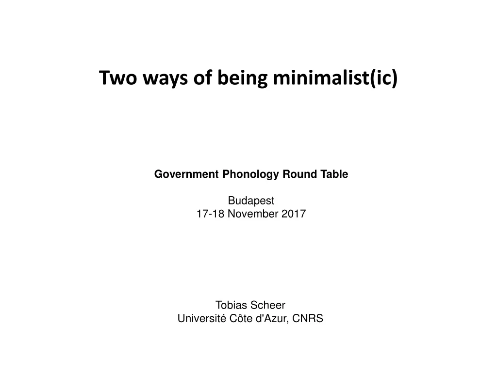 two ways of being minimalist ic