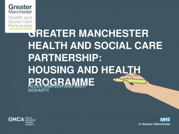 Greater Manchester health and social care partnership: housing and health programme