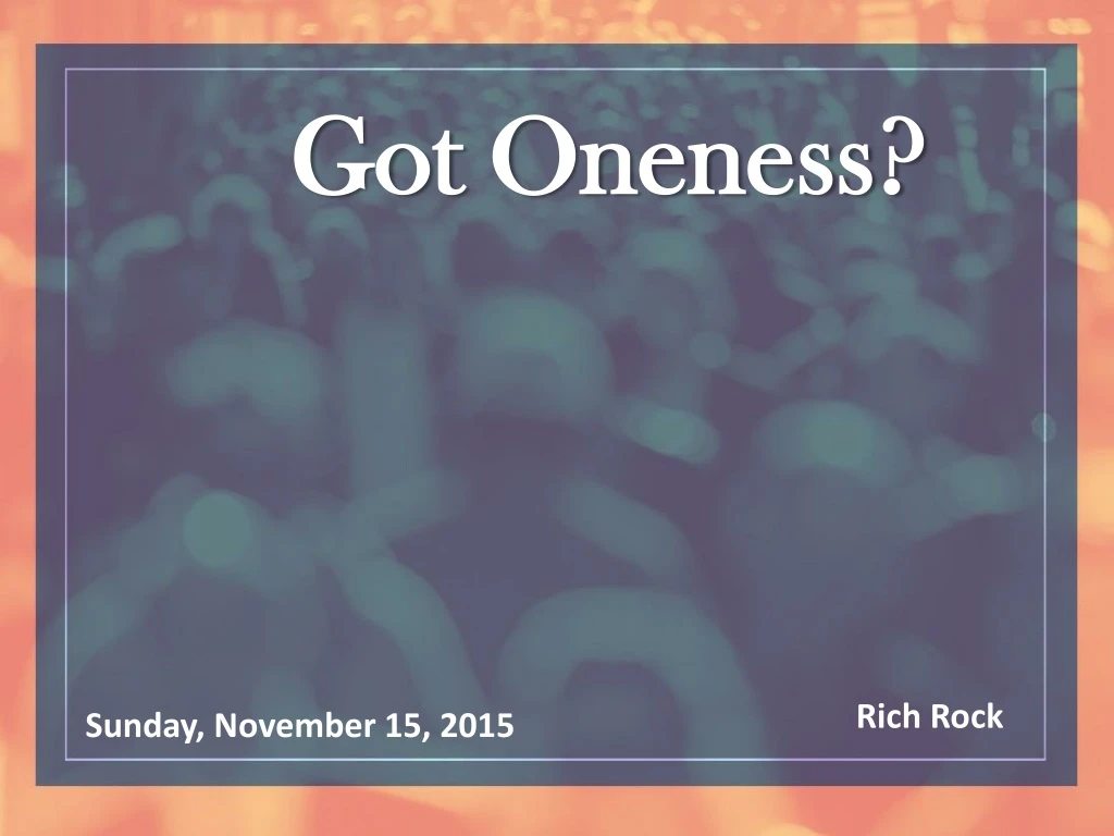 got oneness