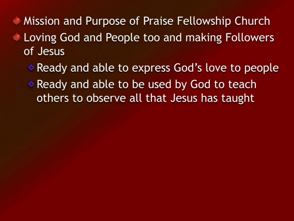 Mission and Purpose of Praise Fellowship Church