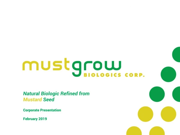 Natural Biologic Refined from Mustard Seed Corporate Presentation February 2019