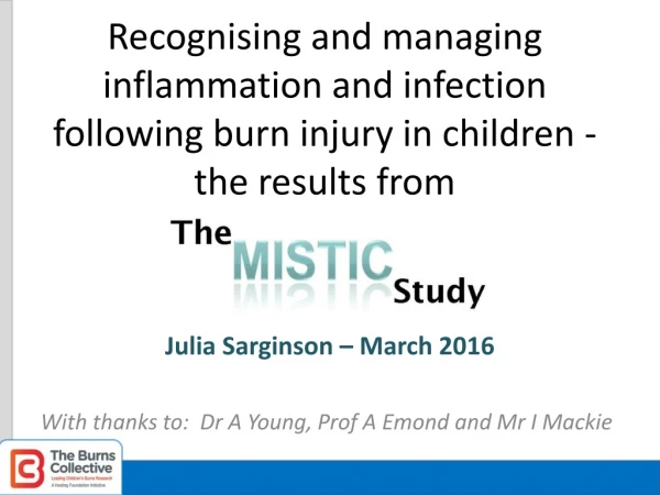 Julia Sarginson – March 2016 With thanks to: Dr A Young, Prof A Emond and Mr I Mackie