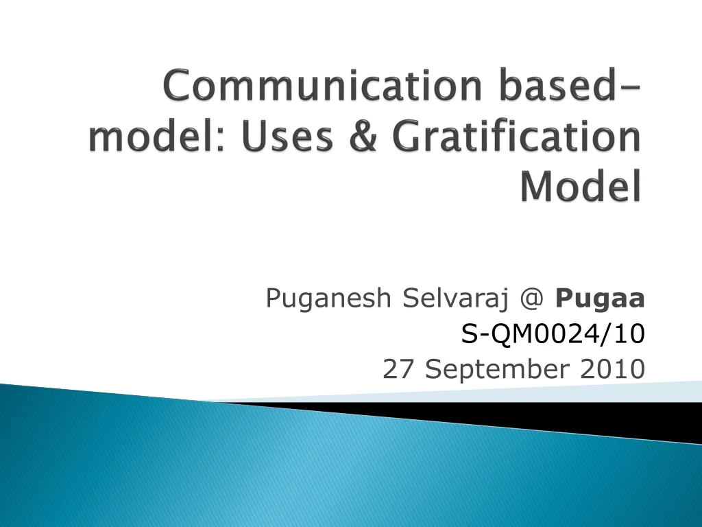 communication based model uses gratification model