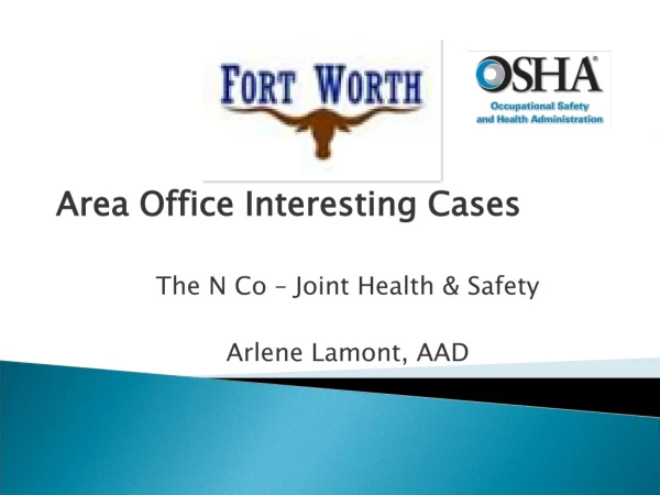 Area Office Interesting Cases