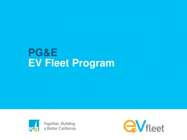 PG&amp;E EV Fleet Program