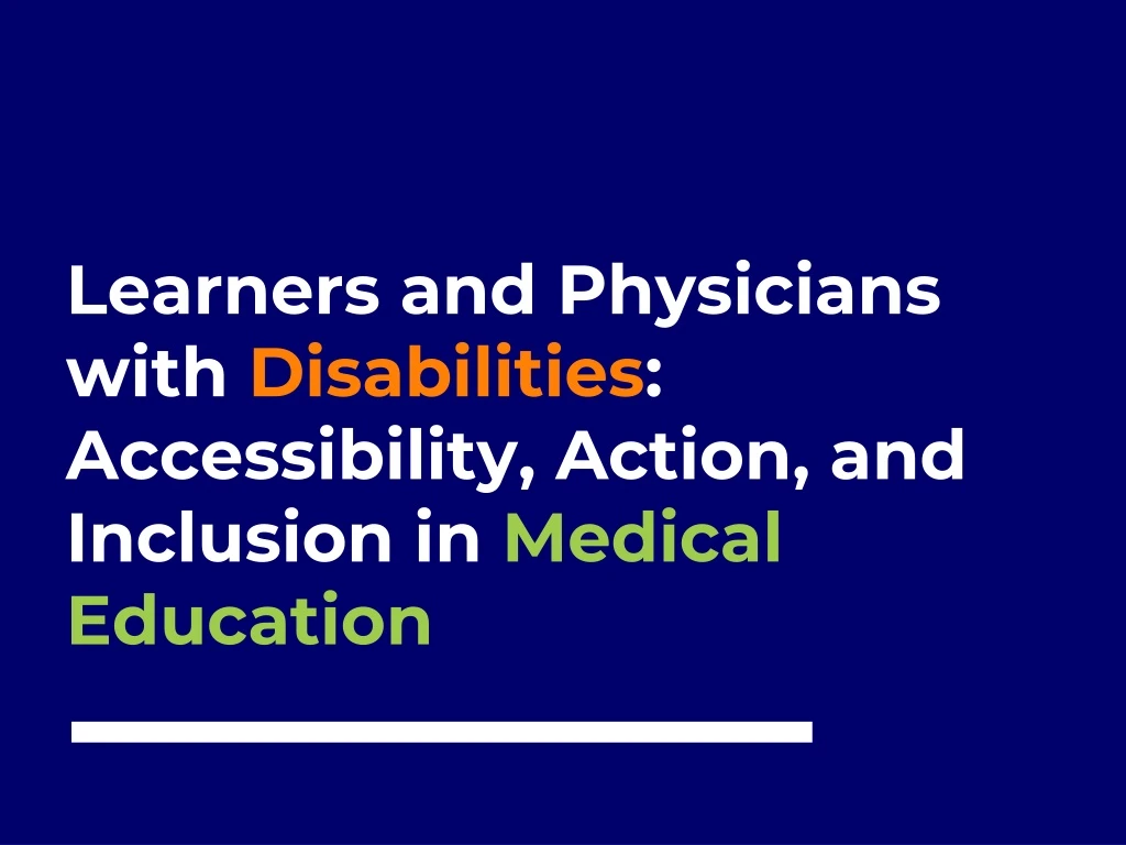 learners and physicians with disabilities accessibility action and inclusion in medical education
