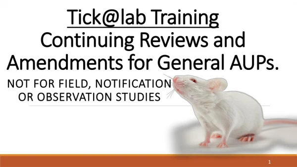Tick@lab Training Continuing Reviews and Amendments for General AUPs.