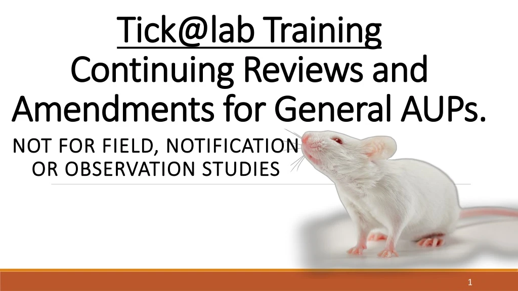 tick@lab training continuing reviews and amendments for general aups