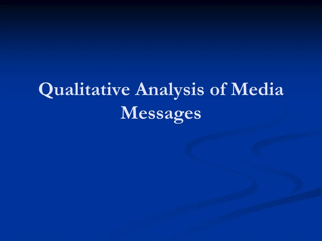qualitative analysis of media messages