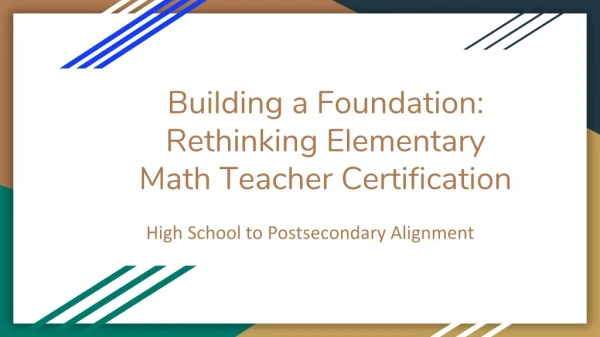 Building a Foundation: Rethinking Elementary Math Teacher Certification