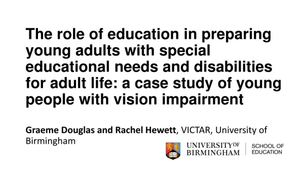 Graeme Douglas and Rachel Hewett , VICTAR, University of Birmingham