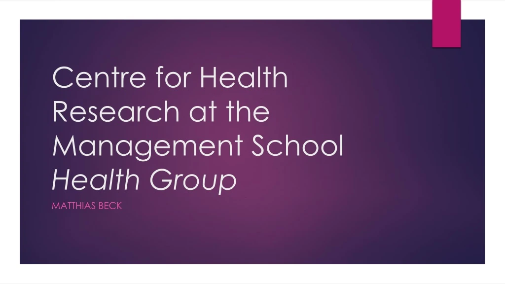 centre for health research at the management school health group