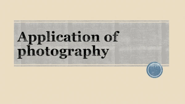 Application of photography