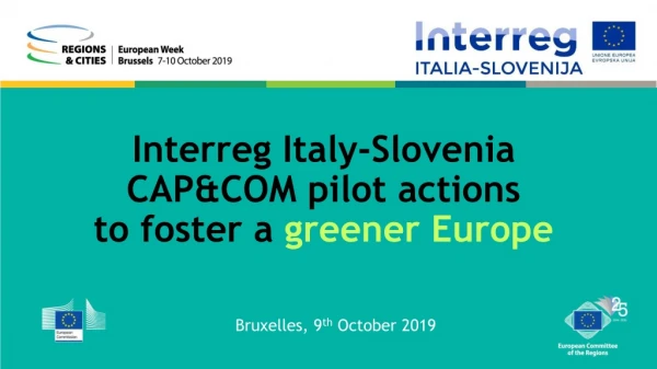 Interreg Italy-Slovenia CAP&amp;COM pilot actions to foster a greener Europe