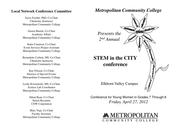 Metropolitan Community College 	Presents the 	2 nd Annual 	STEM in the CITY 	conference