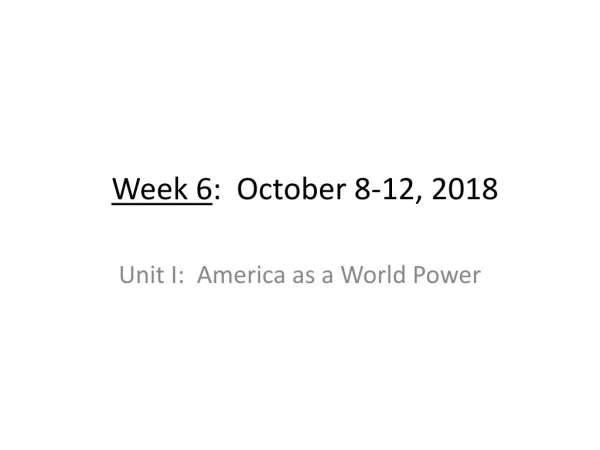 Week 6 : October 8-12, 2018