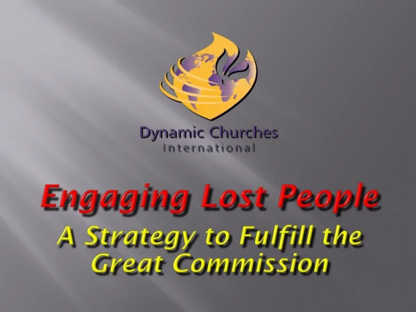 Engaging Lost People A Strategy to Fulfill the Great Commission