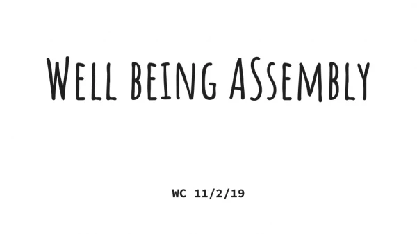 Well being ASsembly