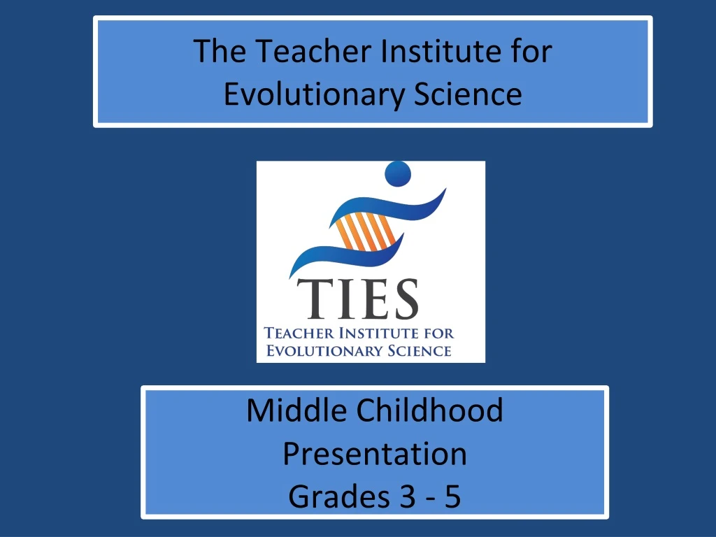 the teacher institute for evolutionary science