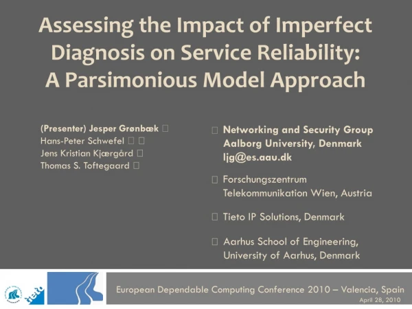 Assessing the Impact of Imperfect Diagnosis on Service Reliability: A Parsimonious Model Approach