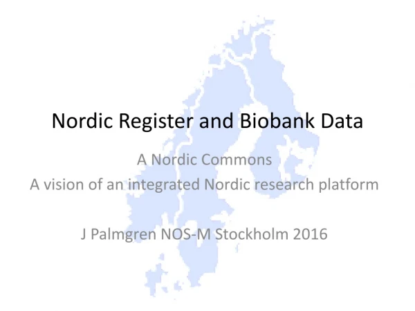 Nordic Register and Biobank Data