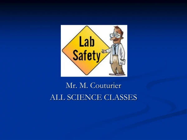 Mr. M. Couturier ALL SCIENCE CLASSES