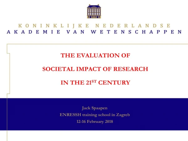 The evaluation of societal impact of research in the 21 st century