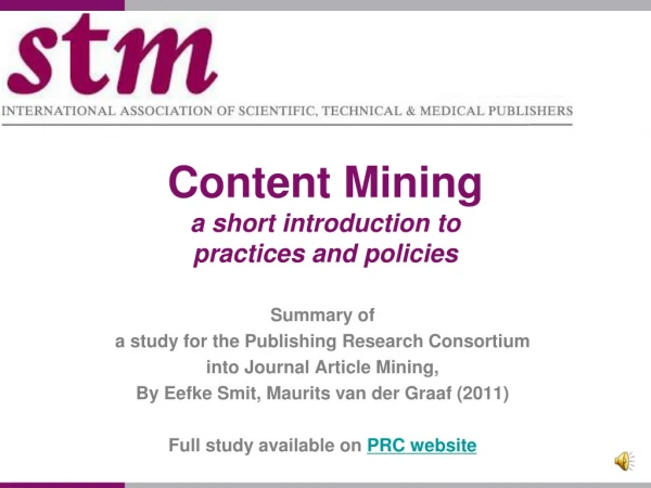 Content Mining a short introduction to practices and policies