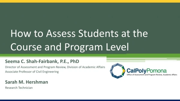 How to Assess Students at the Course and Program Level