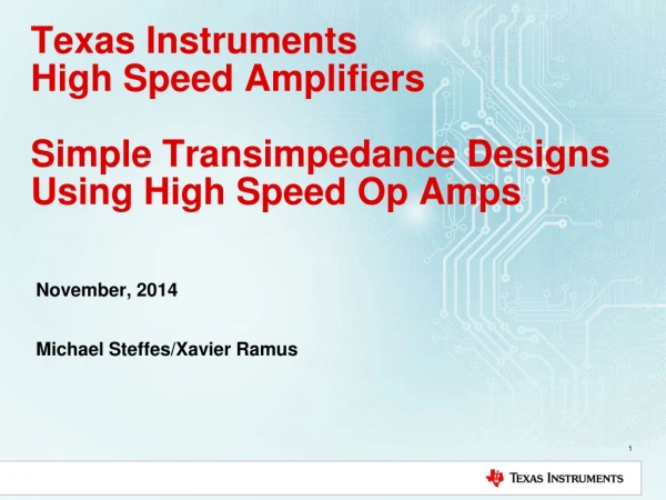 Texas Instruments High Speed Amplifiers Simple Transimpedance Designs Using High Speed Op Amps