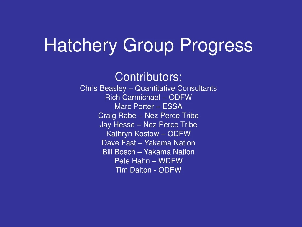 hatchery group progress