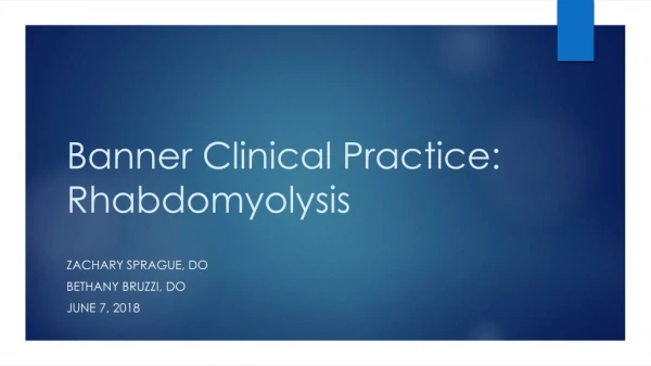 Banner Clinical Practice: Rhabdomyolysis