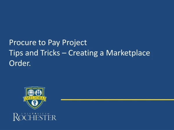 Procure to Pay Project Tips and Tricks – Creating a Marketplace Order.